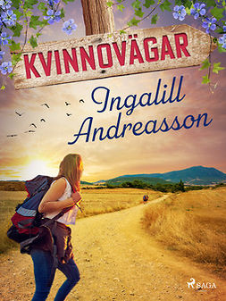 Andreasson, Ingalill - Kvinnovägar, ebook