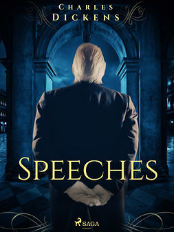 Dickens, Charles - Speeches, e-bok