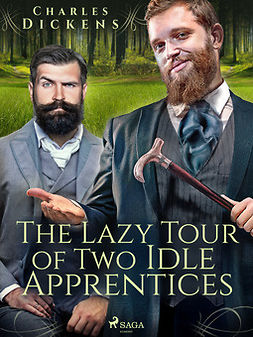 Dickens, Charles - The Lazy Tour of Two Idle Apprentices, ebook