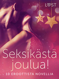 authors, LUST - Seksikästä joulua! 10 eroottista novellia, e-kirja