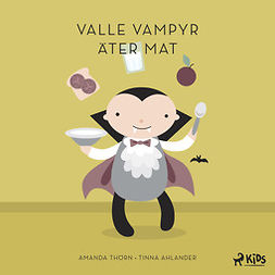 Thörn, Amanda - Valle Vampyr äter mat, audiobook