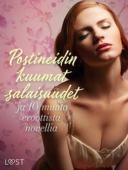 B., Malva - Postineidin kuumat salaisuudet ja 10 muuta eroottista novellia, ebook