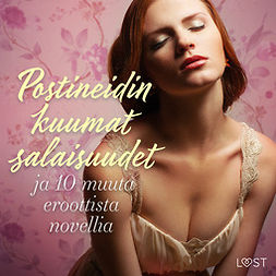 B., Malva - Postineidin kuumat salaisuudet ja 10 muuta eroottista novellia, audiobook