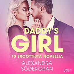 Södergran, Alexandra - Daddy's Girl - 10 eroottista novellia, äänikirja