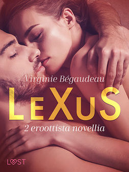 Bégaudeau, Virginie - LeXuS: 2 eroottista novellia, e-kirja