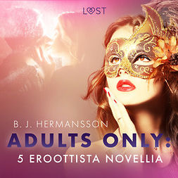 Hermansson, B. J. - Adults only: 5 eroottista novellia, äänikirja