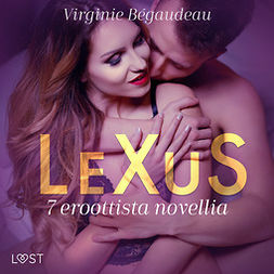 Bégaudeau, Virginie - LeXuS: 7 eroottista novellia, äänikirja