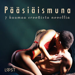 Vild, Lisa - Pääsiäismuna - 7 kuumaa eroottista novellia, äänikirja