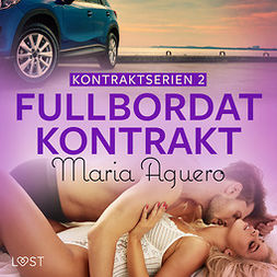 Aguero, Maria - Fullbordat kontrakt - erotisk novell, audiobook