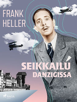 Heller, Frank - Seikkailu Danzigissa, ebook