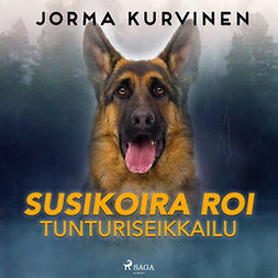 Kurvinen, Jorma - Susikoira Roin tunturiseikkailu, audiobook