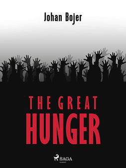 Bojer, Johan - The Great Hunger, e-kirja