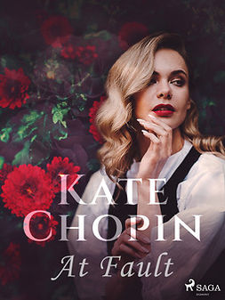 Chopin, Kate - At Fault, ebook