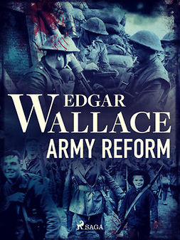 Wallace, Edgar - Army Reform, ebook