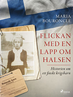 Bouroncle, Maria - Flickan med en lapp om halsen - Historien om ett finskt krigsbarn, e-bok