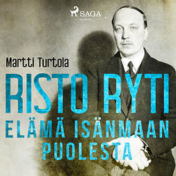 Turtola, Martti - Risto Ryti: Elämä isänmaan puolesta, äänikirja