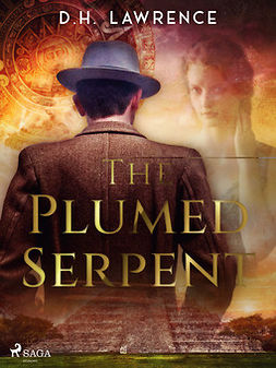 Lawrence, D.H. - The Plumed Serpent, e-kirja
