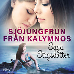 Stigsdotter, Saga - Sjöjungfrun från Kalymnos - erotisk fantasy, audiobook