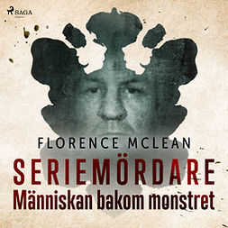 McLean, Florence - Seriemördare - Människan bakom monstret, audiobook