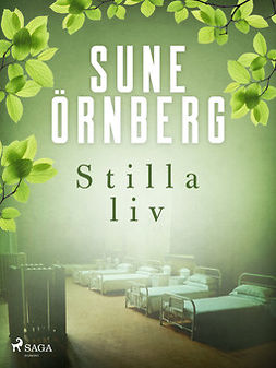 Örnberg, Sune - Stilla liv, e-bok