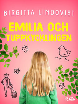 Lindqvist, Birgitta - Emilia och tuppkycklingen, e-kirja