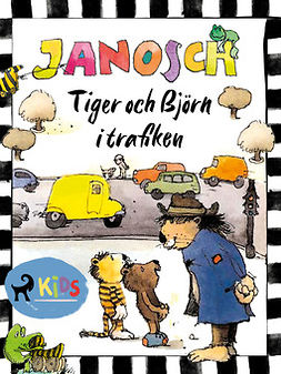Janosch - Tiger och Björn i trafiken, e-kirja