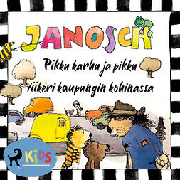 Janosch - Pikku karhu ja pikku tiikeri kaupungin kohinassa, äänikirja