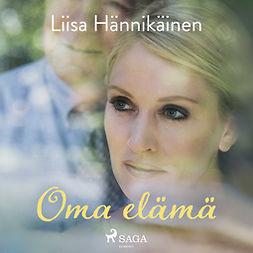 Hännikäinen, Liisa - Oma elämä, audiobook