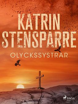 Stensparre, Katrin - Olyckssystrar, ebook