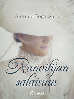 Fogazzaro, Antonio - Runoilijan salaisuus, e-bok