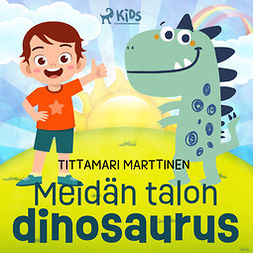 Marttinen, Tittamari - Meidän talon dinosaurus, audiobook