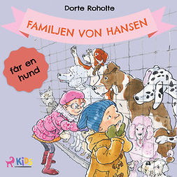 Roholte, Dorte - Familjen von Hansen får en hund, audiobook