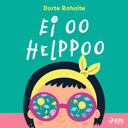 Roholte, Dorte - Ei oo helppoo, audiobook