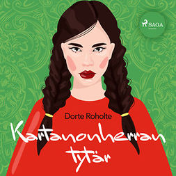 Roholte, Dorte - Kartanonherran tytär, audiobook