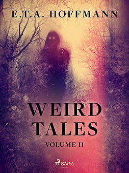 Hoffmann, E.T.A. - Weird Tales Volume 2, e-bok