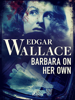 Wallace, Edgar - Barbara on Her Own, ebook