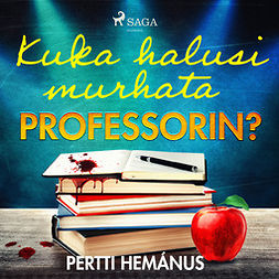 Hemánus, Pertti - Kuka halusi murhata professorin?, audiobook