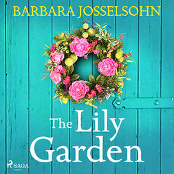 Josselsohn, Barbara - The Lily Garden, äänikirja