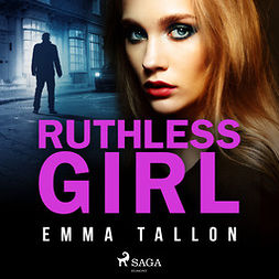 Tallon, Emma - Ruthless Girl, audiobook