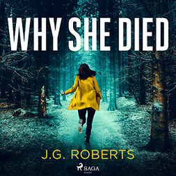 Roberts, J.G. - Why She Died, äänikirja