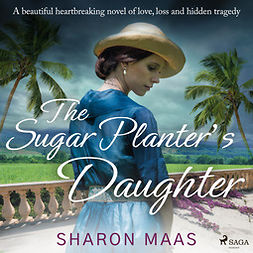 Maas, Sharon - The Sugar Planter's Daughter, äänikirja