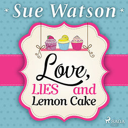 Watson, Sue - Love, Lies and Lemon Cake, audiobook