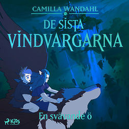 Wandahl, Camilla - De sista vindvargarna 3 - En svävande ö, audiobook