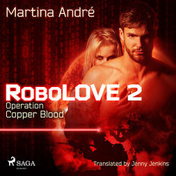 André, Martina - Robolove 2 - Operation: Copper Blood, äänikirja