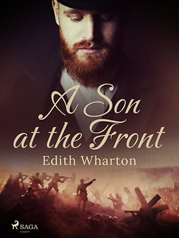 Wharton, Edith - A Son at the Front, e-bok