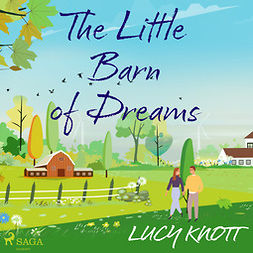Knott, Lucy - The Little Barn of Dreams, audiobook