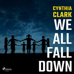 Clark, Cynthia - We All Fall Down, audiobook