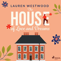 Westwood, Lauren - The House of Love and Dreams, äänikirja