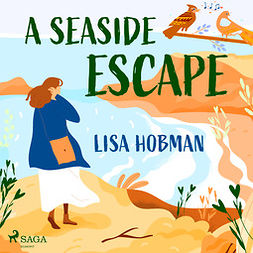 Hobman, Lisa - A Seaside Escape, audiobook