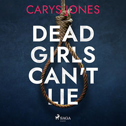 Jones, Carys - Dead Girls Can't Lie, äänikirja